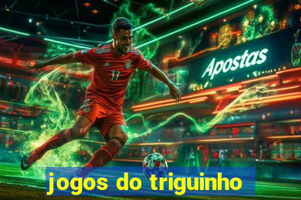 jogos do triguinho